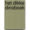 Het dikke dinoboek door Ron Schroder