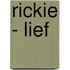 Rickie - Lief