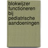 Blokwijzer Functioneren bij pediatrische aandoeningen by Katrijn Klingels