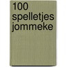 100 spelletjes Jommeke by Unknown