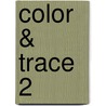 Color & Trace 2 by Unknown
