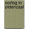 Oorlog in Oldenzaal by Remko Meddeler