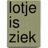 Lotje is ziek door Diet Groothuis
