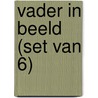 Vader in beeld (set van 6) door Robert Schuit