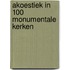 Akoestiek in 100 monumentale kerken