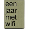 Een jaar met Wifi door Brenda Froyen