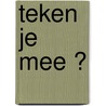 Teken je mee ? door Hervé Tullet