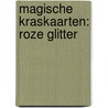 Magische kraskaarten: roze glitter door Onbekend
