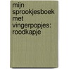 Mijn sprookjesboek met vingerpopjes: Roodkapje door Marion Billet