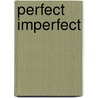 Perfect imperfect door Leo Potion