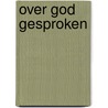 Over god gesproken by Mello