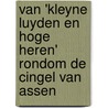 Van 'kleyne luyden en hoge heren' rondom de Cingel van Assen door Harry van Biessum