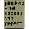Pinokkio - Het cadeau van Gepetto by Disney