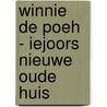 Winnie de Poeh - Iejoors nieuwe oude huis by Disney