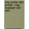 Nog zoeter dan wraak / Nog koppiger dan wijn door Yvonne Lindsay