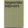 Begeerlijke biljonairs door Lucy King