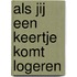 Als jij een keertje komt logeren