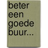 Beter een goede buur... door Rocio Bonilla