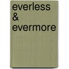 Everless & Evermore by Sara Holland