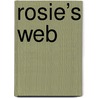Rosie’s Web door Dominique den Hertog