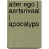 Alter Ego | Aartsrivaal | Apocalyps