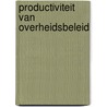 Productiviteit van overheidsbeleid door J.L.T. Blank