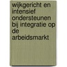 Wijkgericht en intensief ondersteunen bij integratie op de arbeidsmarkt by Marlinda van der Hoff