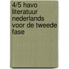 4/5 havo literatuur nederlands voor de tweede fase by Unknown