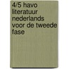 4/5 havo literatuur nederlands voor de tweede fase door Onbekend