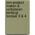 Een product maken & verbeteren. BB/KB/GL Leerjaar 3 & 4