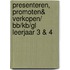 Presenteren, promoten& verkopen/ BB/KB/GL Leerjaar 3 & 4