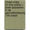 MIXED vmbo LRN-line online + boek Assisteren in de gezondheidszorg | LIFO-totaal by Unknown