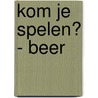 Kom je spelen? - Beer by ImageBooks Factory