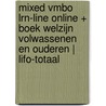MIXED vmbo LRN-line online + boek Welzijn volwassenen en ouderen | LIFO-totaal by Unknown