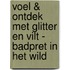 Voel & ontdek Met glitter en vilt - Badpret in het Wild