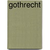 Gothrecht by Pepijn Lanen