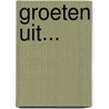 Groeten uit... door Fred Lambert