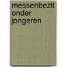 Messenbezit onder jongeren by Marlinda van der Hoff