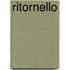 RITORNELLO