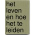 Het leven en hoe het te leiden