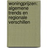 Woningprijzen: algemene trends en regionale verschillen door Stijn Dreesen