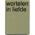 Wortelen in liefde