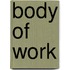 Body of Work