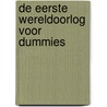 De Eerste Wereldoorlog voor Dummies by Sean Lang
