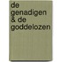 De genadigen & De goddelozen