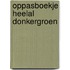 Oppasboekje heelal donkergroen