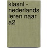 KlasNL - Nederlands leren naar A2 by Vita Olijhoek