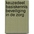 Keuzedeel Basiskennis beveiliging in de zorg