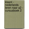 KlasNL - Nederlands leren naar A2 - cursusboek 2 by Vita Olijhoek