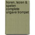 Horen, lezen & spelen Complete uitgave trompet